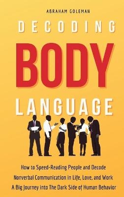 Decoding Body Language - Abraham Goleman