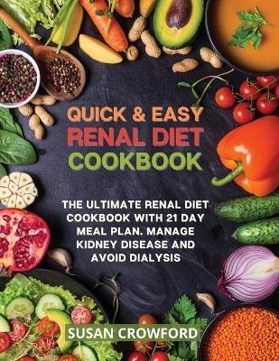 Quick & Easy Renal Diet Cookbook - Susan Crowford