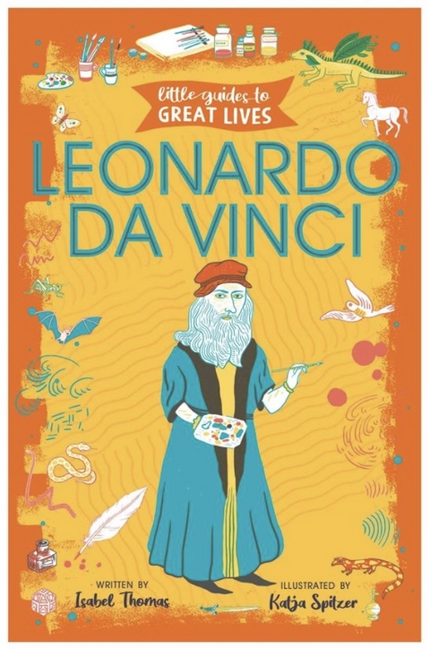 Little Guides to Great Lives: Leonardo Da Vinci - Isabel Thomas