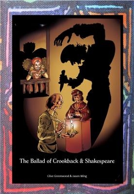 The Ballad of Crookback and Shakespeare - Clive &amp Greenwood;  Jason Wing