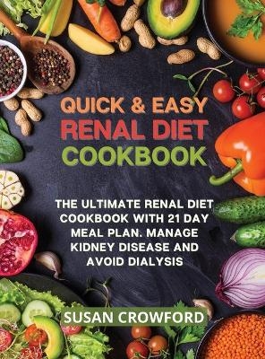 Quick & Easy Renal Diet Cookbook - Susan Crowford