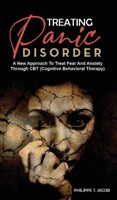 Treating Panic Disorder - Philippe T Jacob