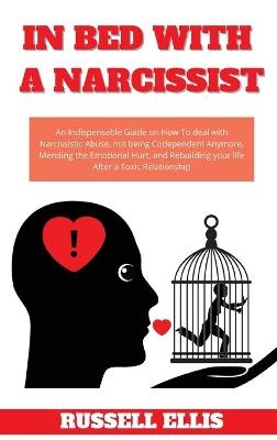 In Bed with a Narcissist - Russell Ellis