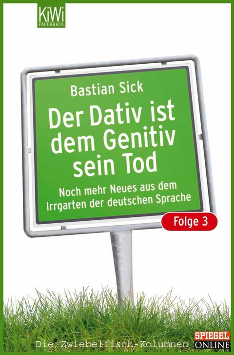 Der Dativ ist dem Genitiv sein Tod - Folge 3 -  Bastian Sick