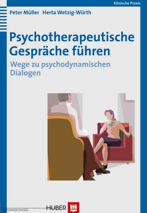 Psychotherapeutische Gespräche führen - Peter Müller, Herta Wetzig-Würth