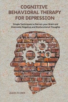 Cognitive Behavioral Therapy for Depression - Jason Florek