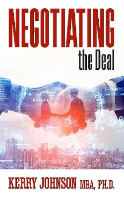 Negotiating the Deal - Kerry Johnson