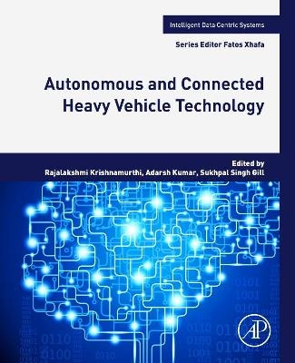 Autonomous and Connected Heavy Vehicle Technology - 