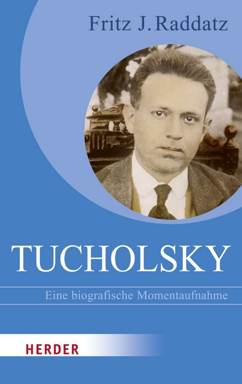 Tucholsky - Fritz J. Raddatz