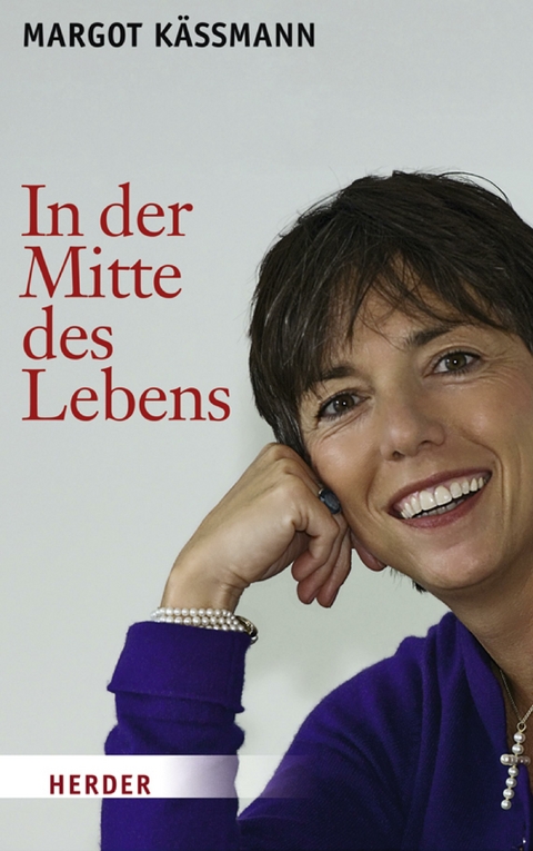 In der Mitte des Lebens - Margot Käßmann