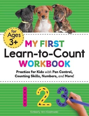 My First Learn-to-Count Workbook - Kimberly Ann Kiedrowski