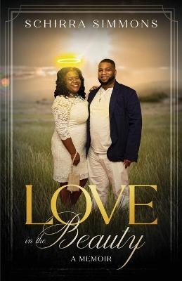 Love In The Beauty - Schirra Simmons