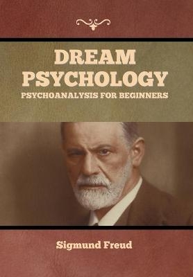 Dream Psychology - Sigmund Freud