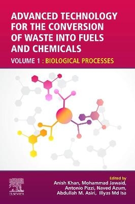 Advanced Technology for the Conversion of Waste into Fuels and Chemicals - 