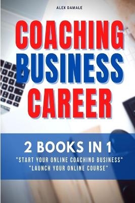 Coaching Business Career - Alex Damale