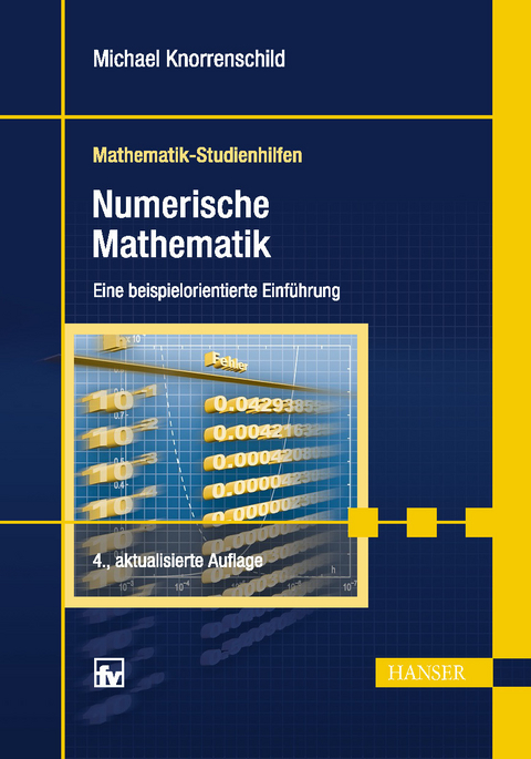 Numerische Mathematik. (Mathematik-Studienhilfen) -  Michael Knorrenschild