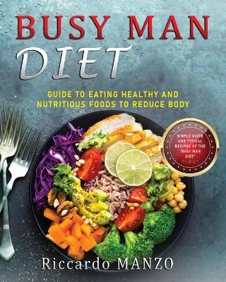 Busy Man Diet - Riccardo Manzo