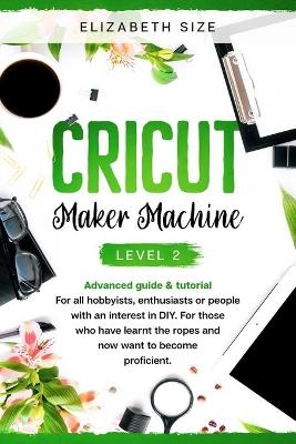 Cricut Maker Machine - Elizabeth Size