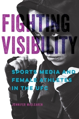 Fighting Visibility - Jennifer McClearen