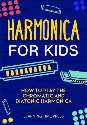 Harmonica for Kids - Learning Time Press