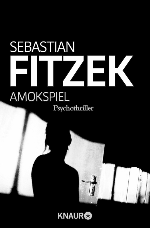 Amokspiel -  Sebastian Fitzek