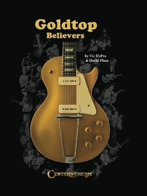 Goldtop Believers - Vic DaPra, David Plues