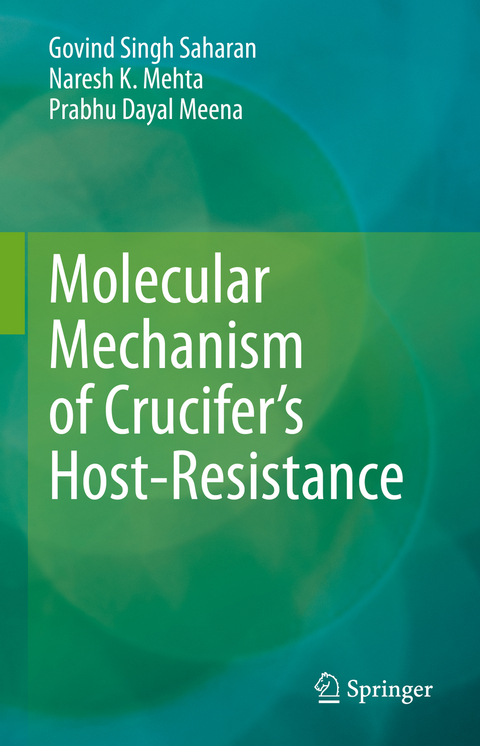 Molecular Mechanism of Crucifer’s Host-Resistance - Govind Singh Saharan, Naresh K. Mehta, Prabhu Dayal Meena