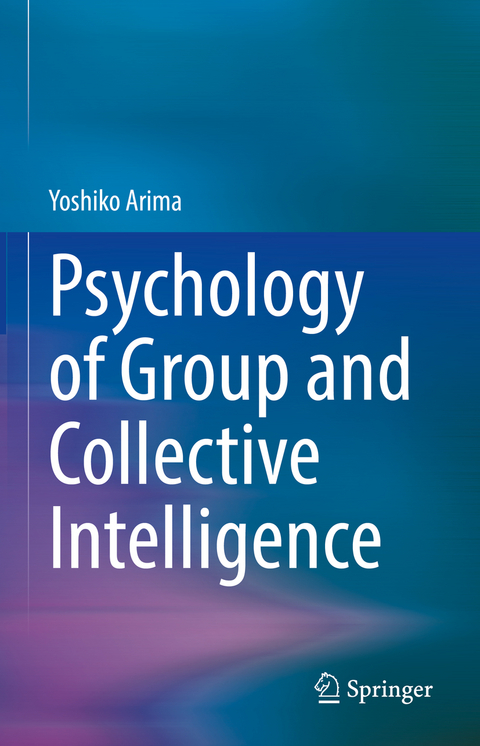 Psychology of Group and Collective Intelligence - Yoshiko Arima