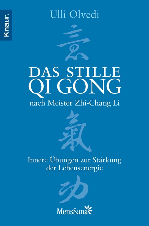 Das stille Qi Gong nach Meister Zhi-Chang Li -  Ulli Olvedi