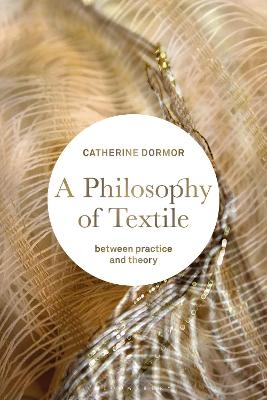 A Philosophy of Textile - Catherine Dormor