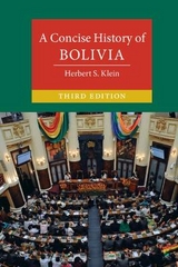 A Concise History of Bolivia - Klein, Herbert S.