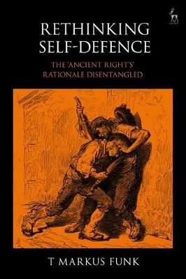 Rethinking Self-Defence - T Markus Funk