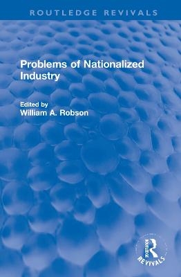 Problems of Nationalized Industry - 