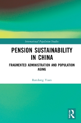 Pension Sustainability in China - Randong Yuan