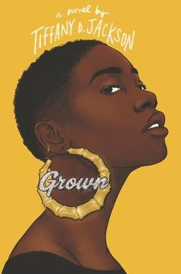 Grown - Tiffany D. Jackson