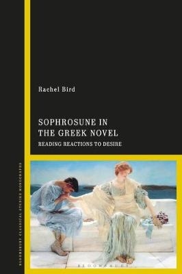 Sophrosune in the Greek Novel - Rachel Bird