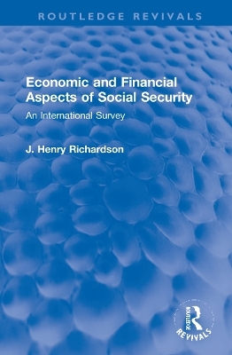 Economic and Financial Aspects of Social Security - J. Henry Richardson