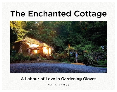 The Enchanted Cottage - Mark James