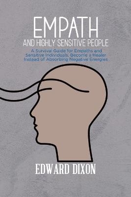 Empath and Highly Sensitive People - Edward Dixon