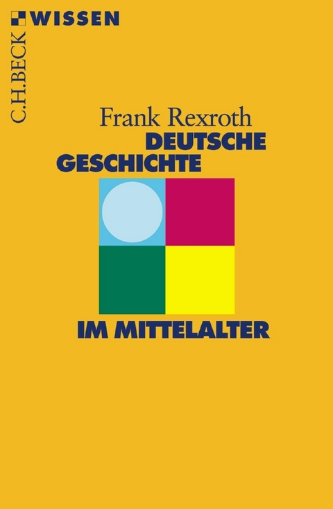 Deutsche Geschichte im Mittelalter - Frank Rexroth