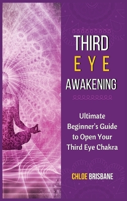 Third Eye Awakening - Chloe Brisbane