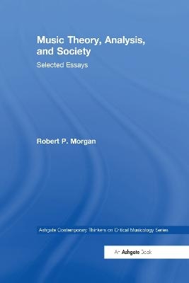 Music Theory, Analysis, and Society - RobertP. Morgan