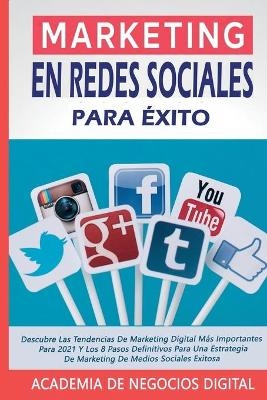 Marketing En Redes Sociales Para Éxito -  Academia de Negocios Digital