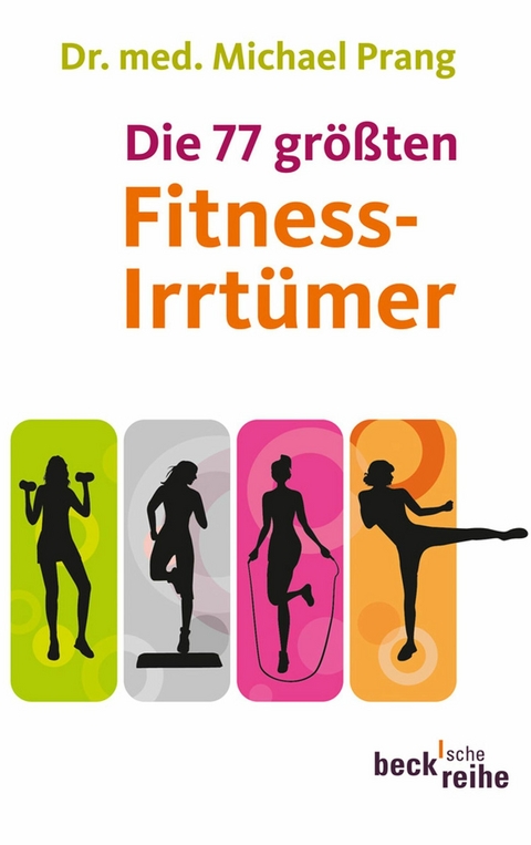 Die 77 größten Fitness-Irrtümer - Michael Prang