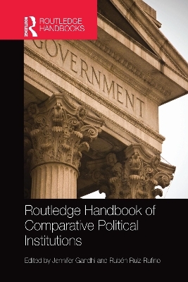 Routledge Handbook of Comparative Political Institutions - 