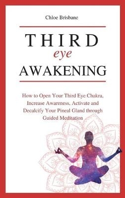 Third Eye Awakening - Chloe Brisbane