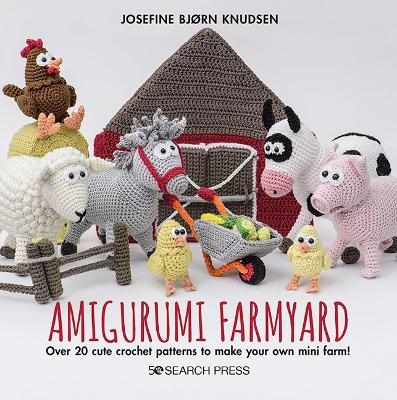 Amigurumi Farmyard - Josefine Bjørn Knudsen