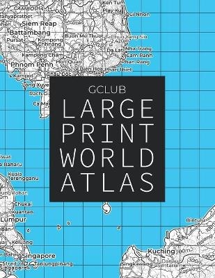 GClub Large Print World Atlas - Steven Kim