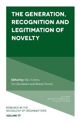 The Generation, Recognition and Legitimation of Novelty - 