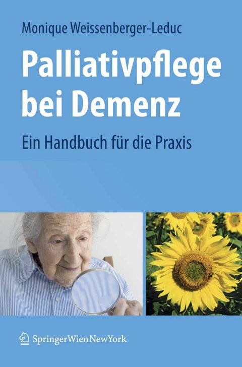 Palliativpflege bei Demenz - Monique Weissenberger-Leduc